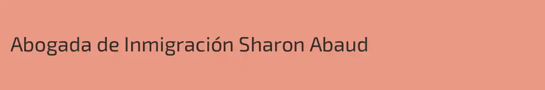 Abogada de Inmigración Sharon Abaud 